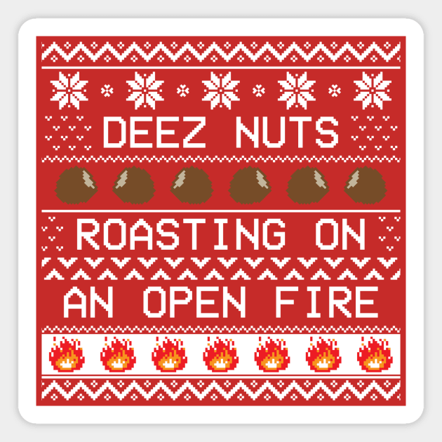 Roasting Deez Nuts Ugly Sweater Magnet by straightupdzign